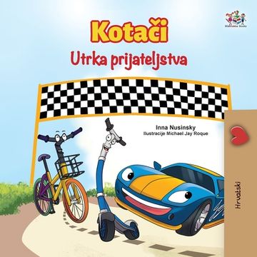 portada The Wheels The Friendship Race (Croatian Book for Kids) (en Croacia)