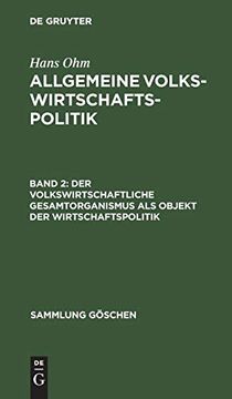 Der Volkswirtschaftliche Gesamtorganismus als Objekt der Wirtschaftspolitik (en Alemán)