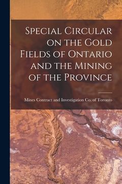 portada Special Circular on the Gold Fields of Ontario and the Mining of the Province [microform]