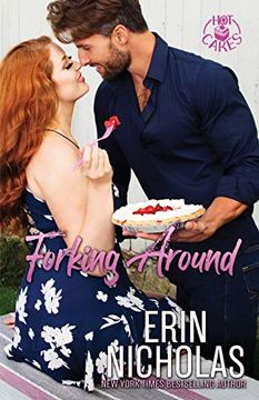 portada Forking Around (Hot Cakes Book Two) (in English)