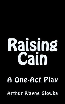 portada Raising Cain: A One Act Play