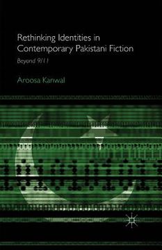 portada Rethinking Identities in Contemporary Pakistani Fiction: Beyond 9/11 (en Inglés)
