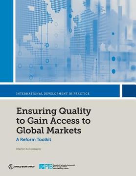 portada Ensuring Quality to Gain Access to Global Markets: A Reform Toolkit (en Inglés)