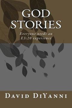 portada God Stories: Everyone needs an E3:20 experience! (en Inglés)