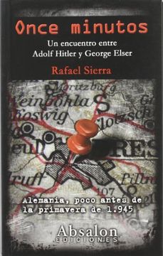 portada Once Minutos: Un Encuentro Entre George Elser y Adolf Hitler