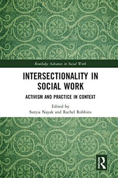 portada Intersectionality in Social Work: Activism and Practice in Context (Routledge Advances in Social Work) (in English)