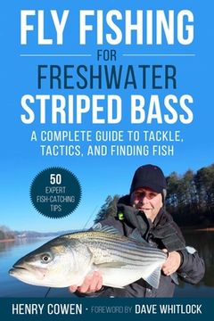 portada Fly Fishing for Freshwater Striped Bass: A Complete Guide to Tackle, Tactics, and Finding Fish (in English)