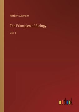 portada The Principles of Biology: Vol. I