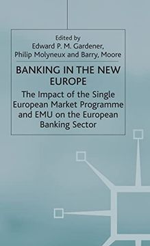 portada Banking in the new Europe: The Impact of the Single European Market Programme and emu on the European Banking Sector (en Inglés)