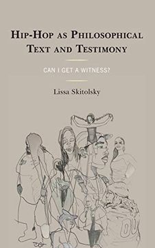 portada Hip-Hop as Philosophical Text and Testimony: Can i get a Witness? (Philosophy of Race) (en Inglés)