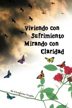 portada Viviendo con Sufrimiento Mirando con Claridad: Del Sufrimiento a la Claridad (in Spanish)