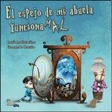 portada ESPEJO DE MI ABUELA FUNCIONA MAL, EL (Spanish Edition)