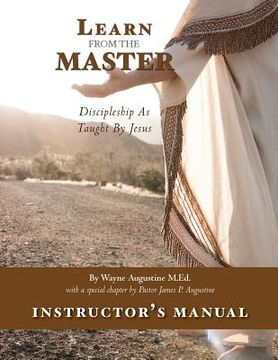 portada Learn from the Master Instructor's Manual: Discipleship as Taught by Jesus (in English)