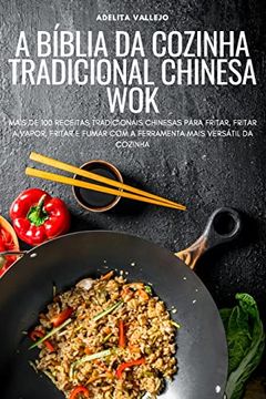 portada A Bíblia da Cozinha Tradicional Chinesa wok (en Portugués)
