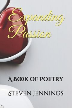 portada Expanding Passion: A Book of Poetry (en Inglés)
