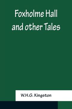 portada Foxholme Hall And other Tales (en Inglés)