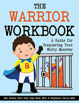 portada The Warrior Workbook: A Guide for Conquering Your Worry Monster (in English)