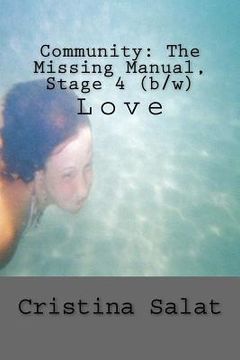 portada Community: The Missing Manual, Stage 4 (b/w): Love (en Inglés)