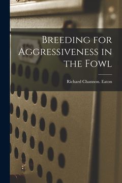 portada Breeding for Aggressiveness in the Fowl (en Inglés)