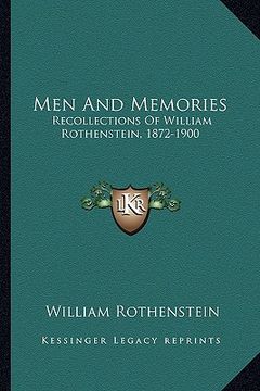 portada men and memories: recollections of william rothenstein, 1872-1900 (en Inglés)