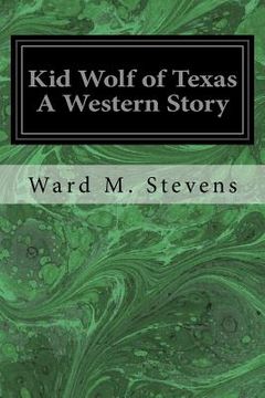 portada Kid Wolf of Texas A Western Story (in English)