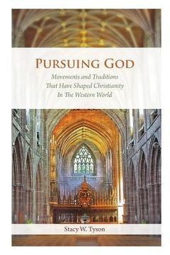portada Pursuing God: Movements and Traditions That Have Shaped Christianity in The Western World (en Inglés)