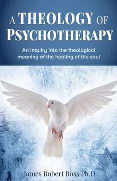 portada A Theology of Psychotherapy (en Inglés)