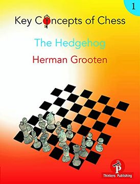 portada Key Concepts of Chess - Volume 1 - The Hedgehog (en Inglés)