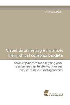 portada visual data mining in intrinsic hierarchical complex biodata (en Inglés)