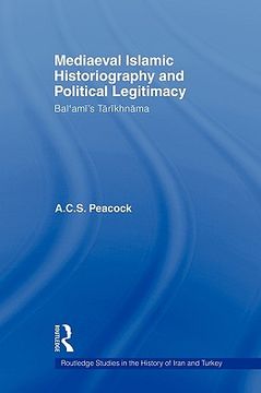 portada mediaeval islamic historiography and political legitimacy: bal'ami's tarikhnamah (in English)
