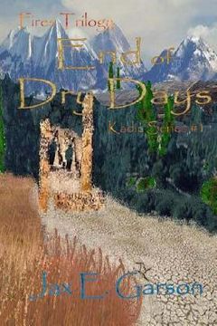 portada End of Dry Days: Fires Trilogy (en Inglés)