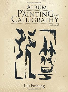 portada 3: Album of Painting and Calligraphy: Volume III