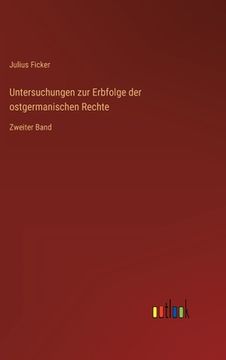portada Untersuchungen zur Erbfolge der ostgermanischen Rechte: Zweiter Band (en Alemán)