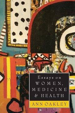 portada Essays on Women, Medicine and Health: Essays on Women, Medicine & Health (Edinburgh Education and Society Series) (in English)