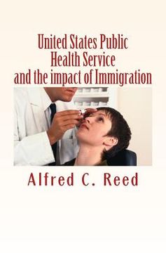 portada United States Public Health Service and the impact of Immigration (en Inglés)