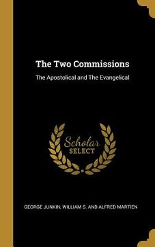 portada The Two Commissions: The Apostolical and The Evangelical (en Inglés)
