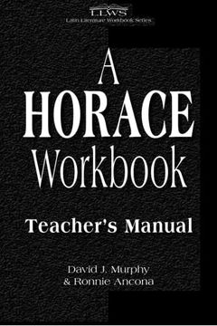 portada A Horace Workbook: Teacher's Manual (Latin Literature Workbook Series)
