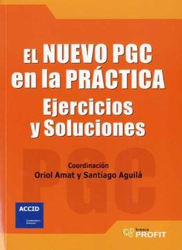 EL NUEVO PGC EN LA PRACTICA: Ejercicios y soluciones