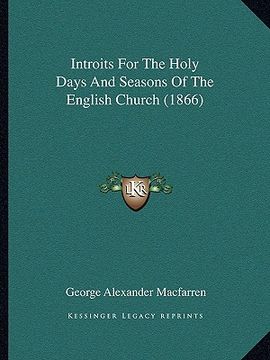 portada introits for the holy days and seasons of the english church (1866) (en Inglés)