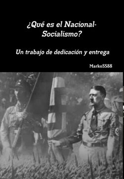 portada ¿Qué es el Nacional-Socialismo? Un trabajo de dedicación y entrega