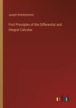 portada First Principles of the Differential and Integral Calculus (en Inglés)