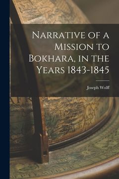 portada Narrative of a Mission to Bokhara, in the Years 1843-1845 (en Inglés)