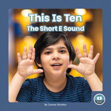 portada This Is Ten: The Short E Sound (en Inglés)