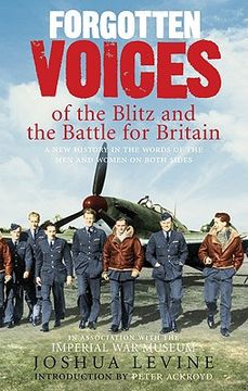 portada Forgotten Voices of the Blitz and the Battle for Britain (en Inglés)