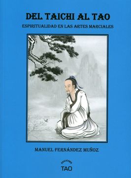 portada Del Taichi al Tao: Espiritualidad en las Martes Marciales