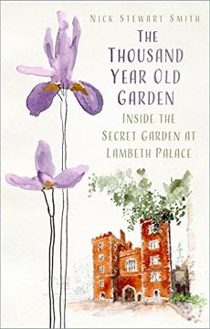 portada The Thousand Year old Garden: Inside the Secret Garden at Lambeth Palace (in English)
