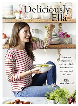 portada Deliciously Ella: Awesome Ingredients, Incredible Food That You and Your Body Will Love (in English)