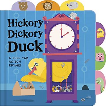 portada Hickory Dickory Duck: A Pull-Tab Action Rhyme! (en Inglés)