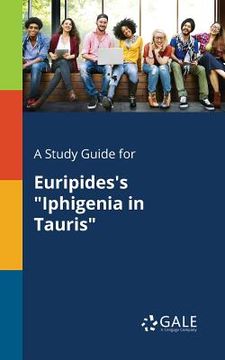 portada A Study Guide for Euripides's "Iphigenia in Tauris" (in English)