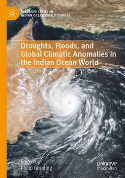 portada Droughts, Floods, and Global Climatic Anomalies in the Indian Ocean World (in English)